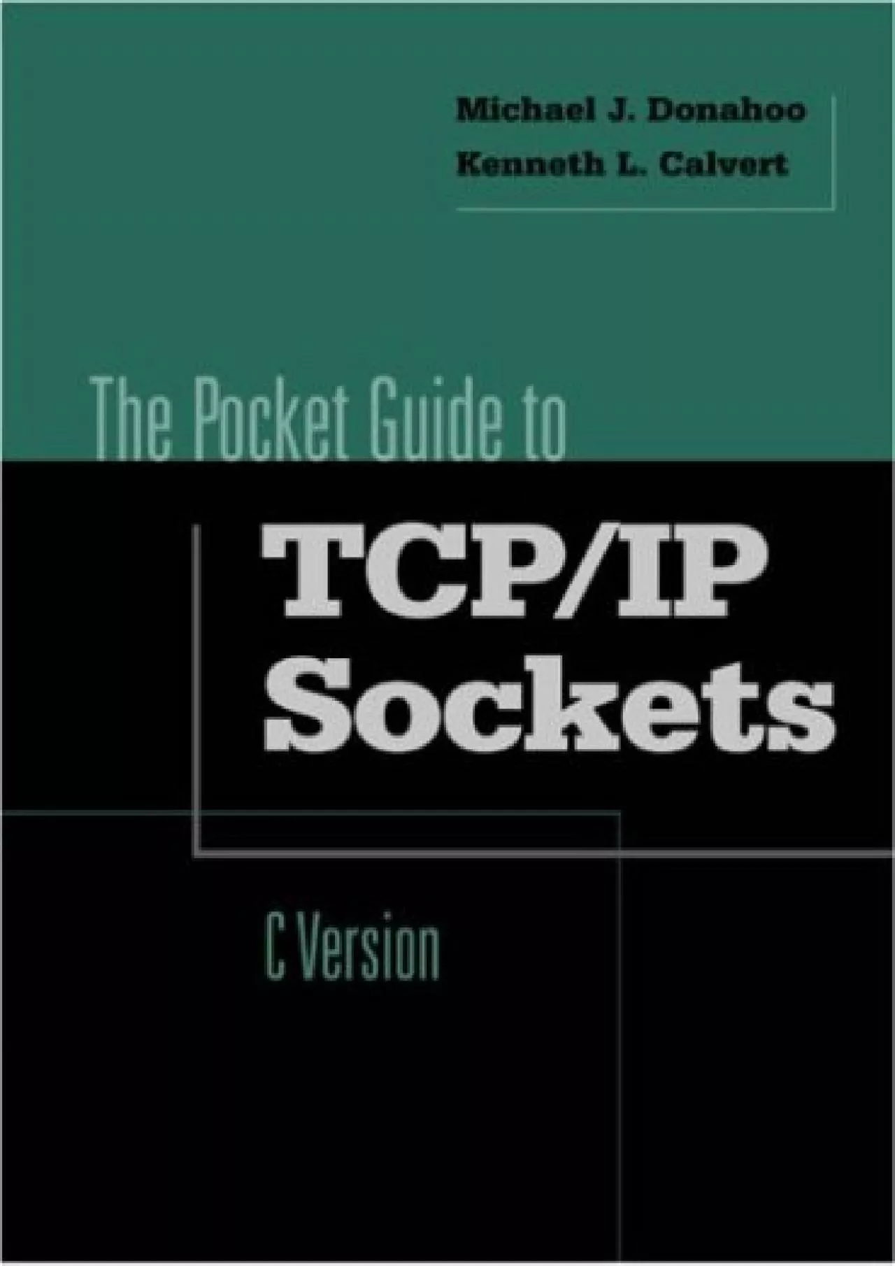 PDF-[READ]-Pocket Guide to TCP/IP Socket Programming in C (The Morgan Kaufmann Practical Guides