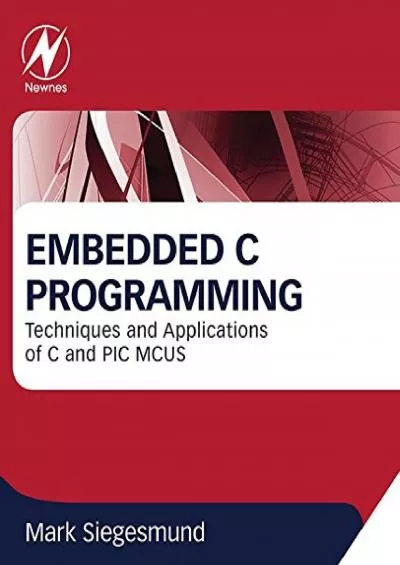 [BEST]-Embedded C Programming: Techniques and Applications of C and PIC MCUS