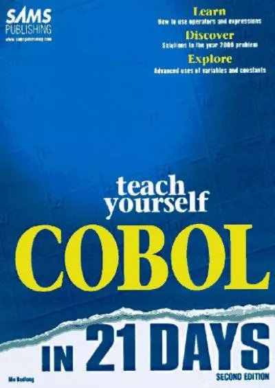 [DOWLOAD]-Teach Yourself Cobol in 21 Days (Sams Teach Yourself)