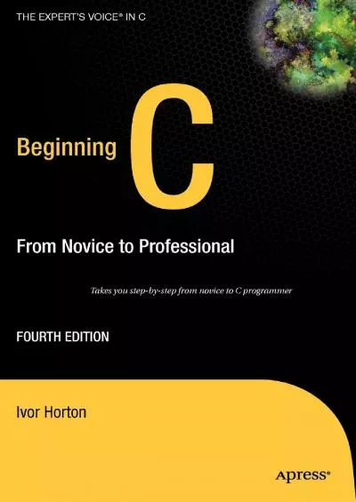 [PDF]-Beginning C: From Novice to Professional (Beginning: from Novice to Professional)