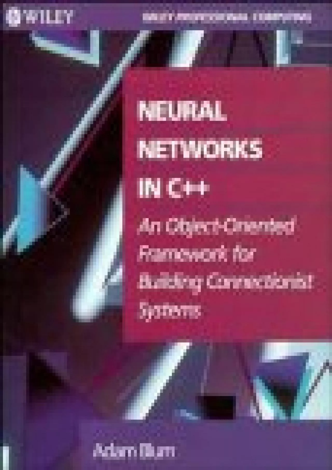 PDF-[BEST]-Neural Networks in C++: An Object-Oriented Framework for Building Connectionist