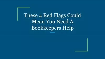 These 4 Red Flags Could Mean You Need A Bookkeepers Help