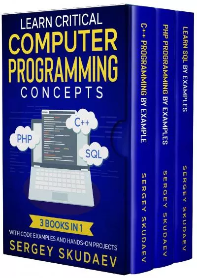 [PDF]-Learn Critical Computer Programming Concepts: Three books in one with code examples