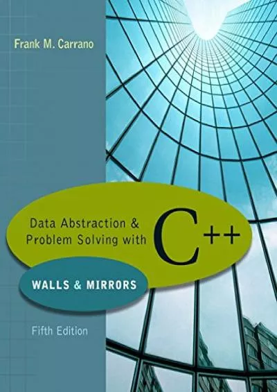 [PDF]-Data Abstraction & Problem Solving With C++: Walls & Mirrors