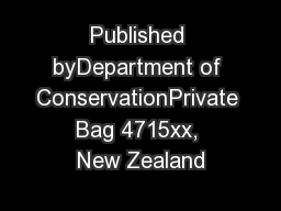Published byDepartment of ConservationPrivate Bag 4715xx, New Zealand