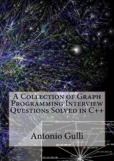 [DOWLOAD]-A Collection of Graph Programming Interview Questions Solved in C++ (Volume