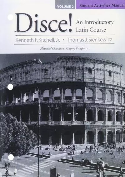 [READING BOOK]-Student Activities Manual for Disce! An Introductory Latin Course, Volume 2 (Pearson Custom Library: Latin)