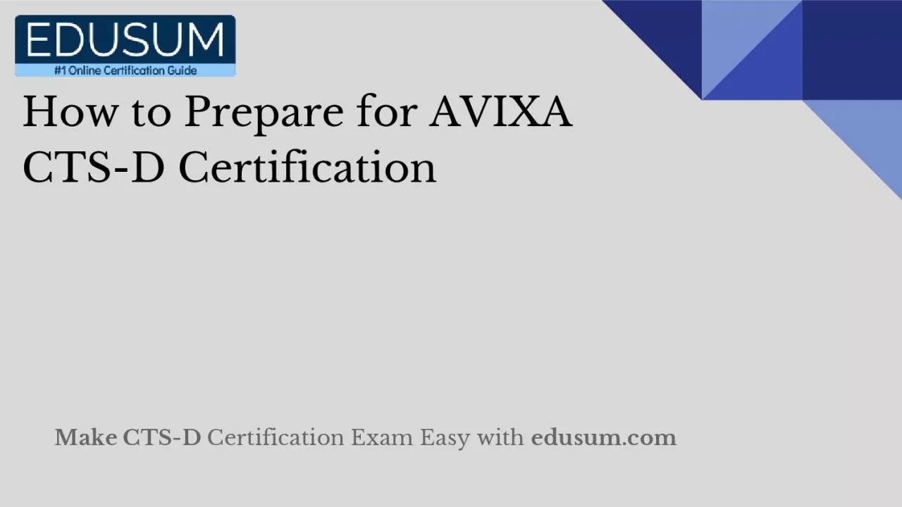 PDF-How to Prepare for AVIXA CTS-D Certification