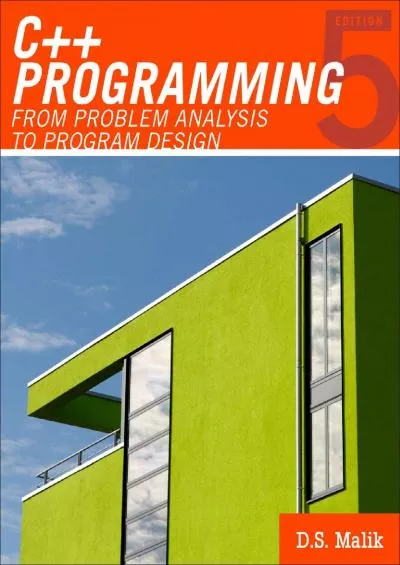 [BEST]-C++ Programming: From Problem Analysis to Program Design (Introduction to Programming)