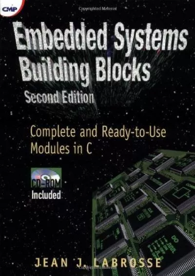 [BEST]-Embedded Systems Building Blocks: Complete and Ready-to-Use Modules in C by Jean J. Labrosse (1999-01-12)
