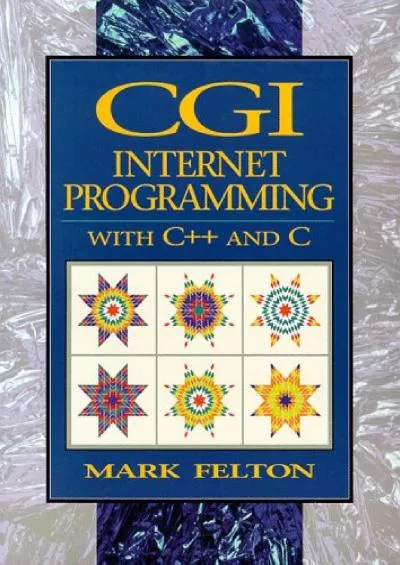 [DOWLOAD]-CGI: Internet Programming in C++ and C