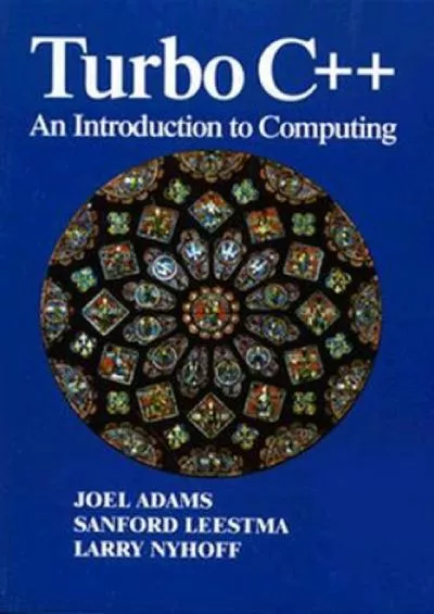 [BEST]-Turbo C++: An Introduction to Computing