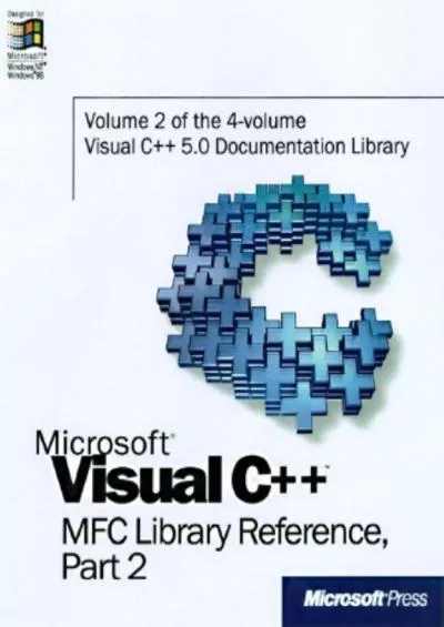 [DOWLOAD]-Microsoft Visual C++ MFC Library Reference, Part 2 (Visual C++ 5.0 Documentation Library , Vol 2, Part 2)