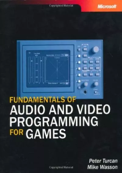 [eBOOK]-Fundamentals of Audio and Video Programming for Games
