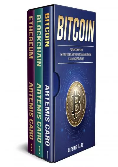 [eBOOK]-Bitcoin for Beginners: The Simple Guide to Investing in Bitcoin & Understanding Blockchain Cryptocurrency (3 in 1 Box Set)
