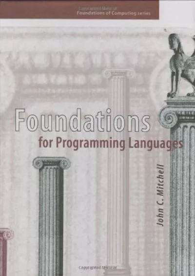 [DOWLOAD]-Foundations for Programming Languages (Foundations of Computing)