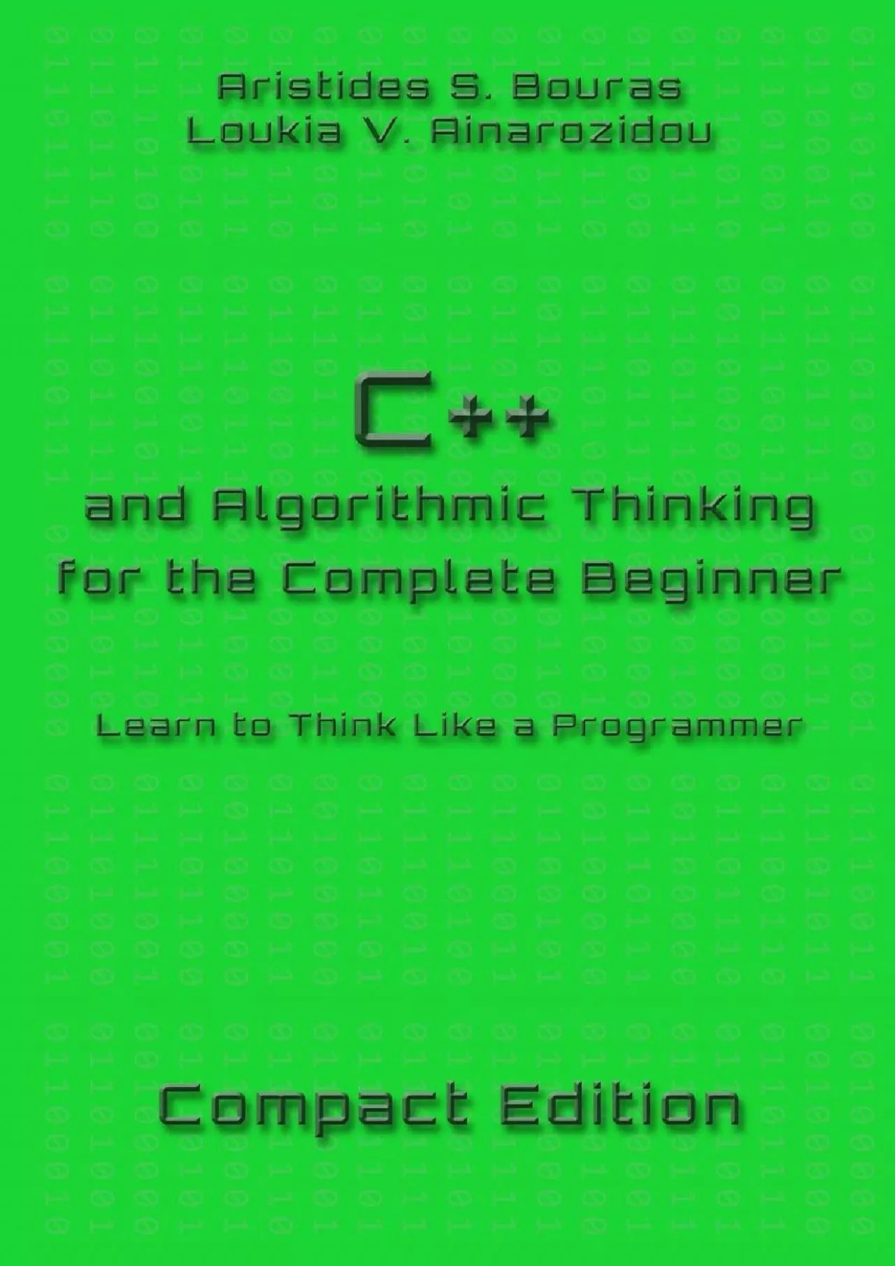 PDF-[DOWLOAD]-C++ and Algorithmic Thinking for the Complete Beginner - Compact Edition: Learn