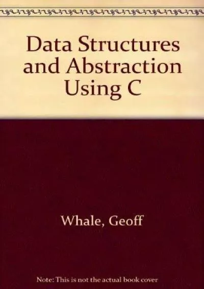 [BEST]-Data Structures and Abstraction Using C