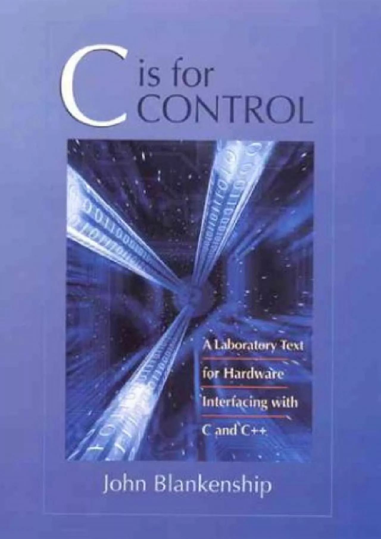 PDF-[eBOOK]-C is for Control: A Laboratory Text for Hardware Interfacing with C and C++