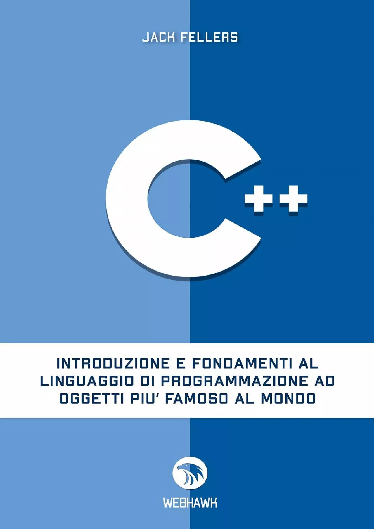 [PDF]-C++: Introduzione e fondamenti al linguaggio di programmazione ad oggetti più famoso
