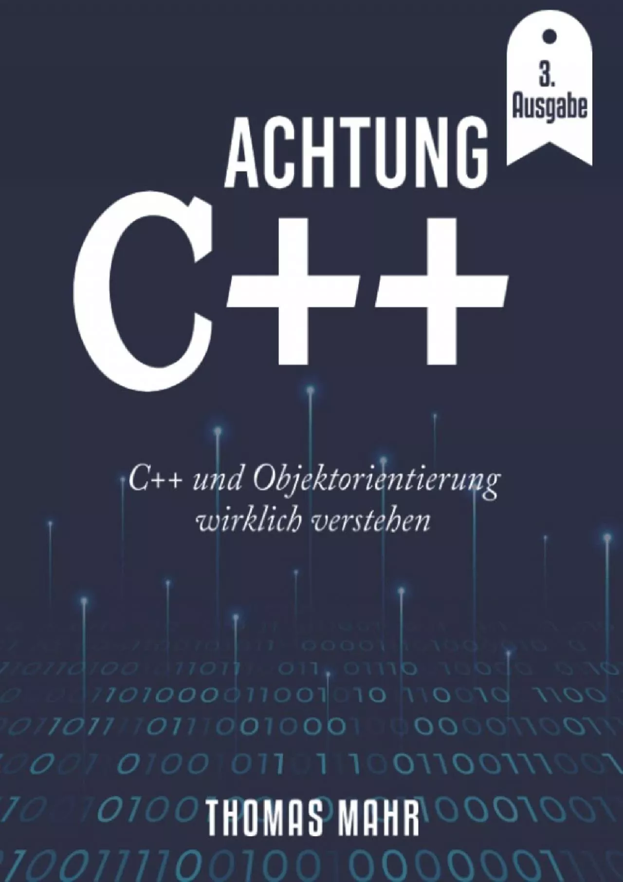 PDF-[READ]-Achtung C++: C++ und Objektorientierung wirklich verstehen (German Edition)