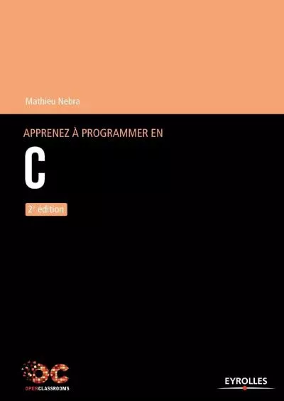 [READ]-Apprenez à programmer en C - 2e édition