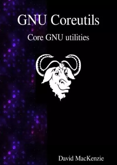 [BEST]-GNU Coreutils: Core GNU utilities