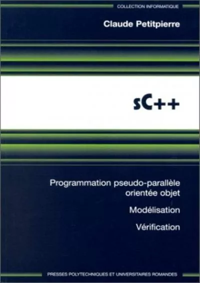 [READING BOOK]-SC++. Programmation pseudo-parallèle orientée objet, modélisation, vérification, Edition 1998
