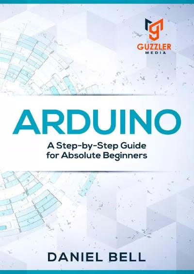 [PDF]-Arduino: A Step-by-Step Guide for Absolute Beginners