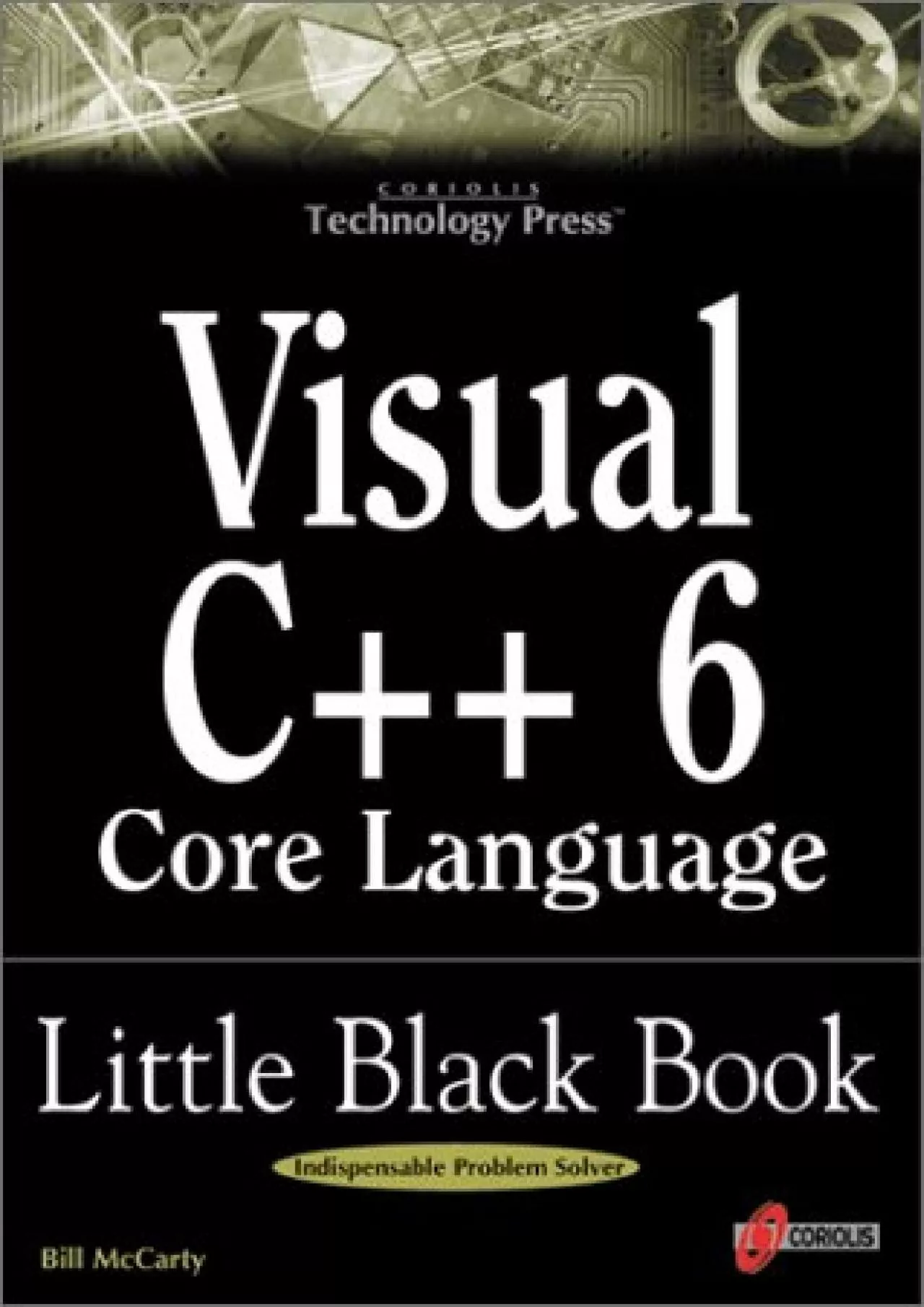 PDF-[DOWLOAD]-Visual C++ 6 Core Language Little Black Book: The Detailed Reference Guide for