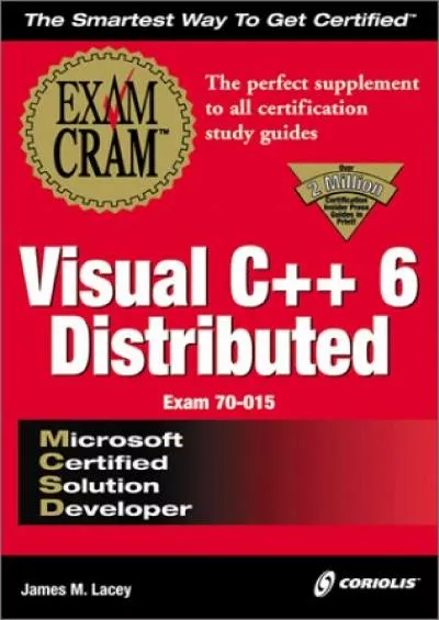 [DOWLOAD]-MCSD Visual C++ 6 Distributed Exam Cram (Exam: 70-015)