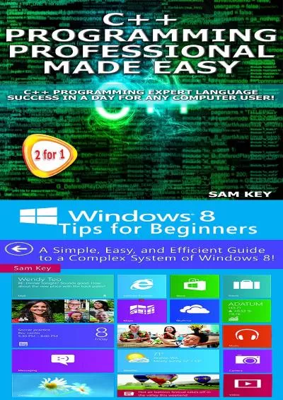 [FREE]-Programming 58: C++ Programming Professional Made Easy & Windows 8 Tips for Beginners (C++ Programming, C++ Language, C++for beginners, C++, Programming ... Programming, Windows 8, C Programming)