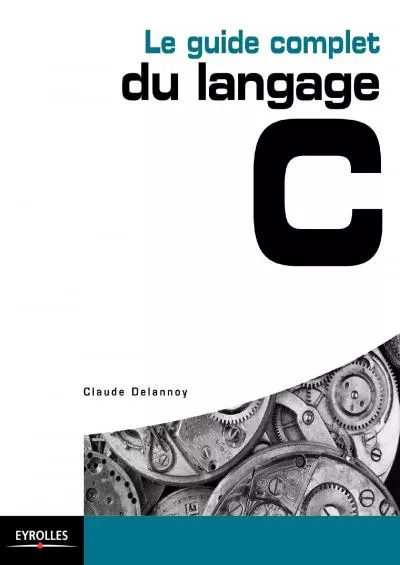 [READ]-Le guide complet du langage C (Blanche) (French Edition)