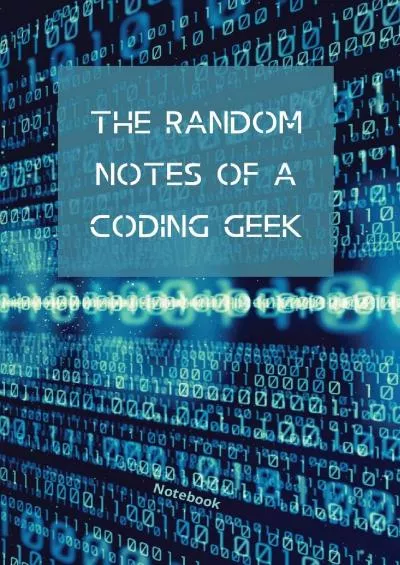 [eBOOK]-The Random Notes Of A Coding Geek: Notebook for Programmers and Code professionals