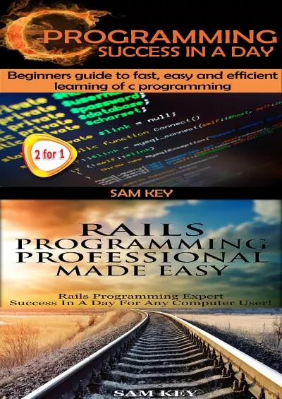 [BEST]-Programming 11:C Programming Success in a Day & Rails Programming Professional Made Easy (C Programming, C++programming, C++ programming language, Rails ... Android Programming, Ruby, Rails, PHP, CSS)