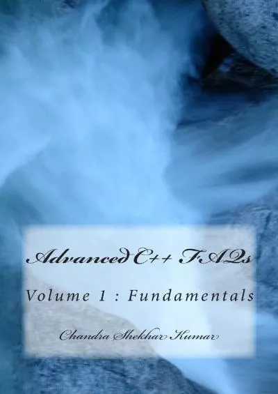 [FREE]-Advanced C++ FAQs: Volume 1 : Fundamentals