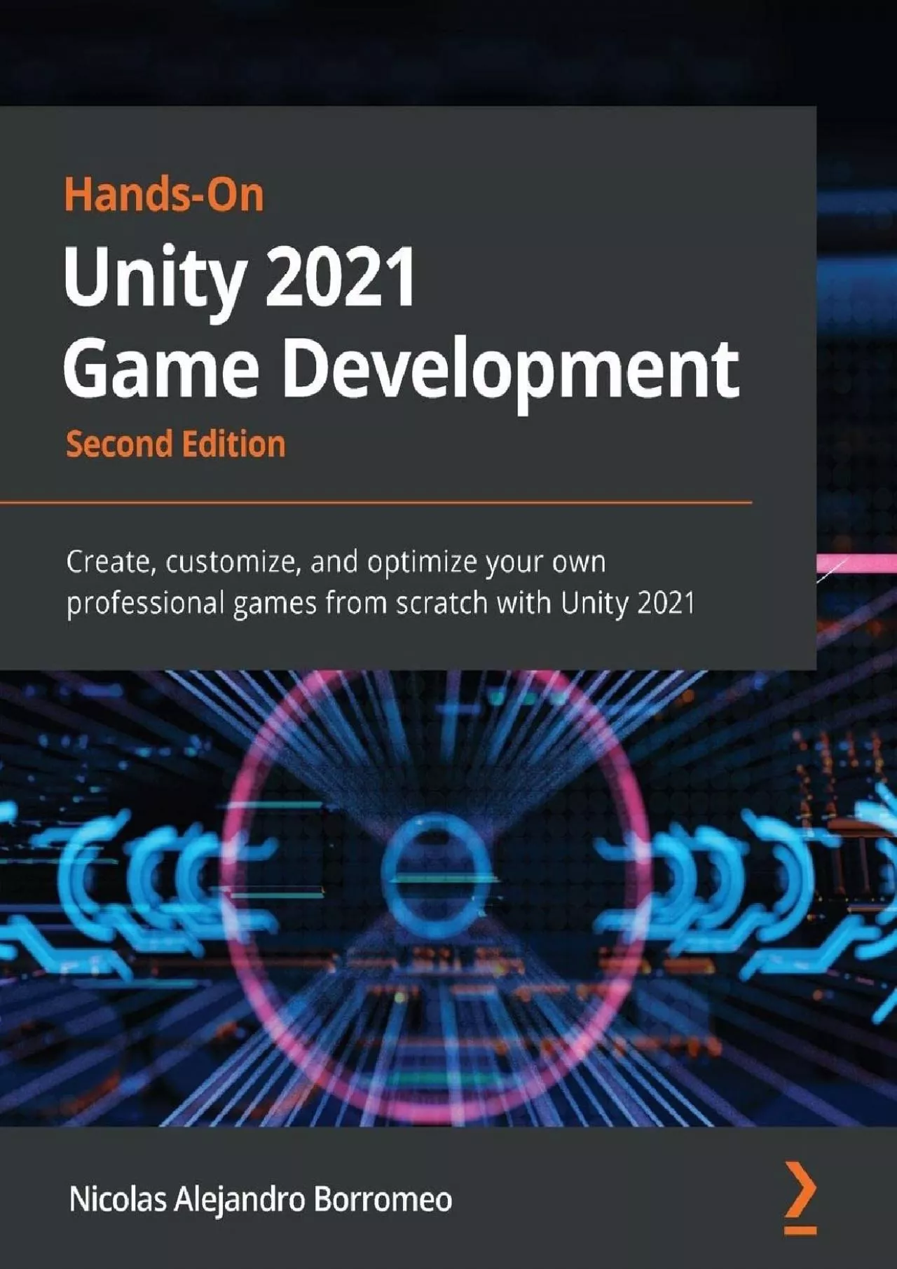 PDF-[FREE]-Hands-On Unity 2021 Game Development: Create, customize, and optimize your own