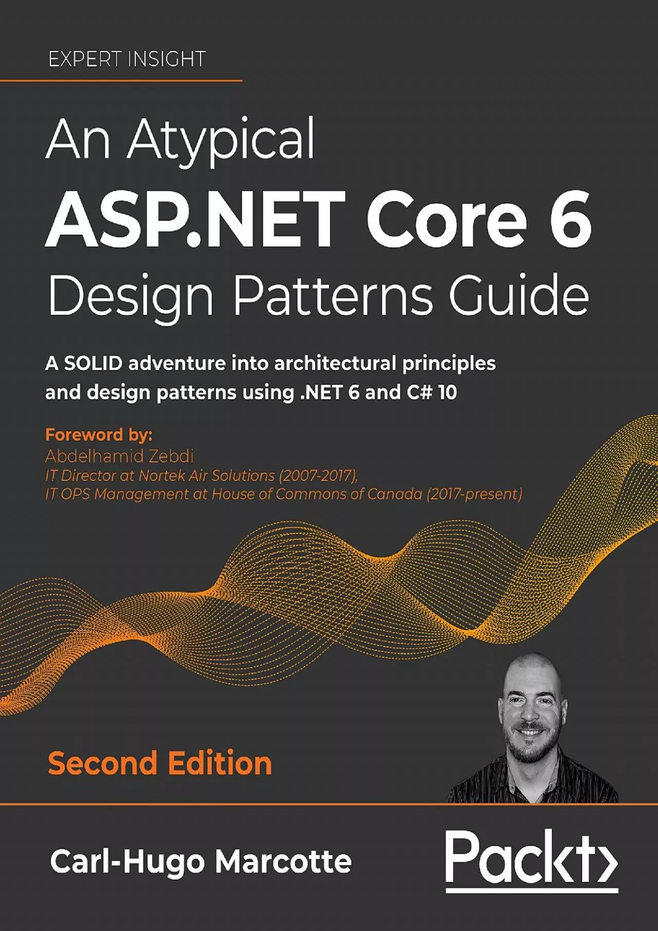 [eBOOK]-An Atypical ASP.NET Core 6 Design Patterns Guide: A SOLID adventure into architectural