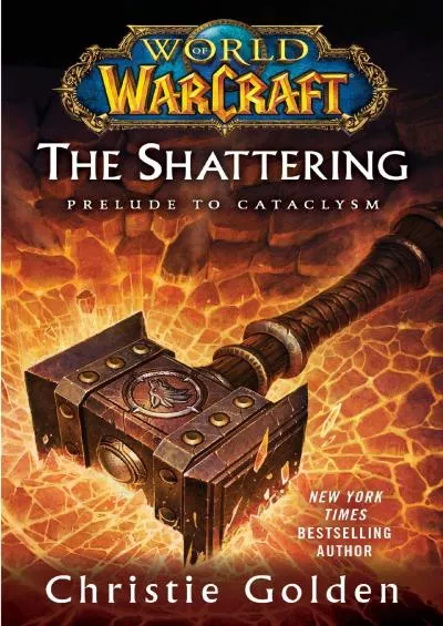 [DOWLOAD]-World of Warcraft: The Shattering: Book One of Cataclysm