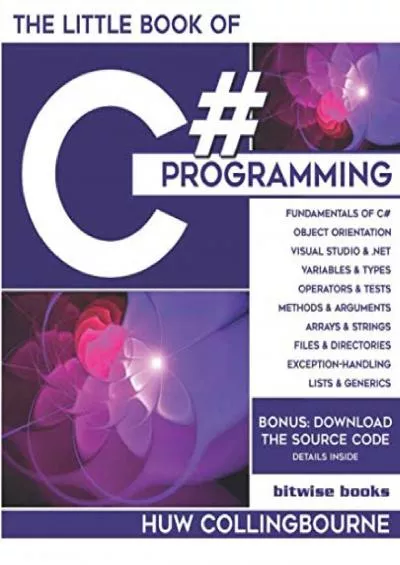 [READ]-The Little Book Of C Programming: Learn To Program C-Sharp For Beginners