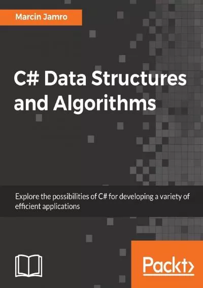 [DOWLOAD]-C Data Structures and Algorithms: Explore the possibilities of C for developing a variety of efficient applications