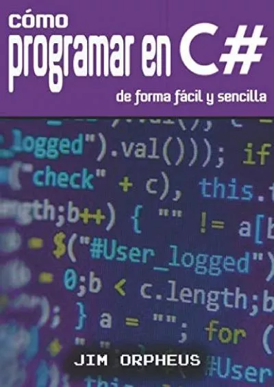 [READ]-Cómo programar en C de forma fácil y sencilla (Spanish Edition)