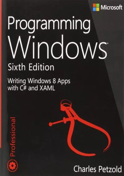 [READING BOOK]-Programming Windows: Writing Windows 8 Apps With C and XAML (Developer Reference (Paperback))