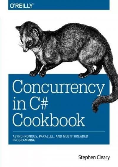 [FREE]-Concurrency in C Cookbook: Asynchronous, Parallel, and Multithreaded Programming