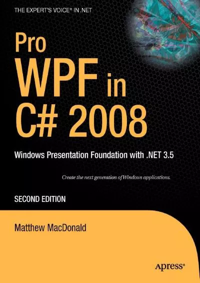[READ]-Pro WPF in C 2008: Windows Presentation Foundation with .NET 3.5 (Books for Professionals by Professionals)