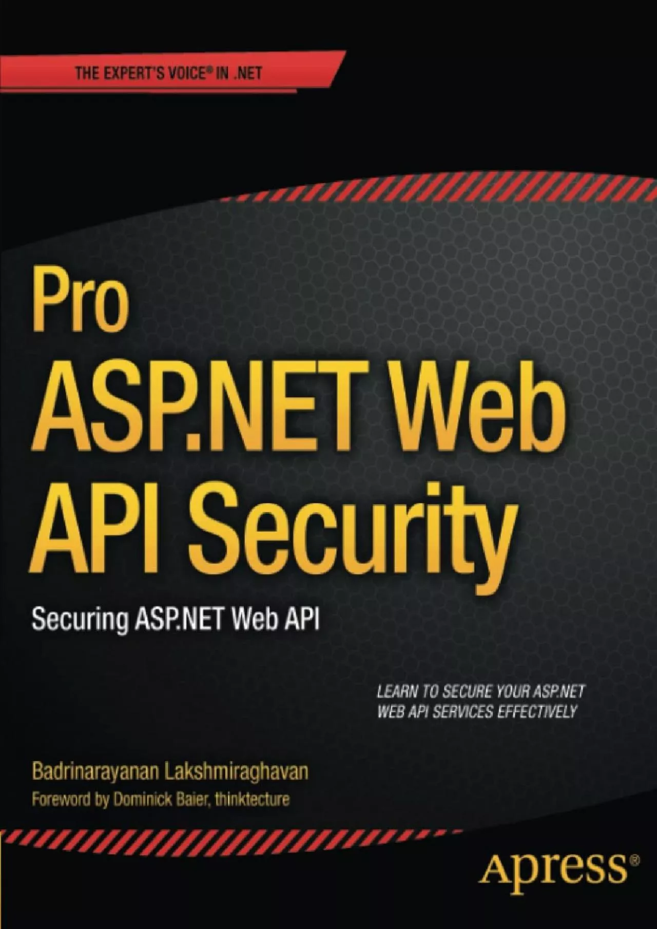 [BEST]-Pro ASP.NET Web API Security: Securing ASP.NET Web API (Expert\'s Voice in .NET)