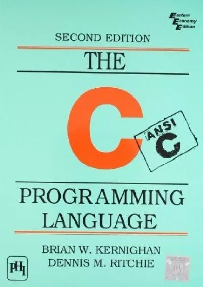 [BEST]-The C Programming Language by Brian W. Kernighan, Dennis M. Ritchie (1988) Paperback