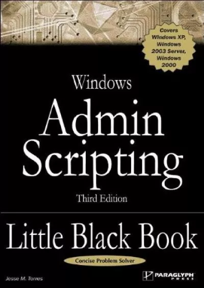 [eBOOK]-Windows Admin Scripting Little Black Book (Little Black Books (Paraglyph Press))