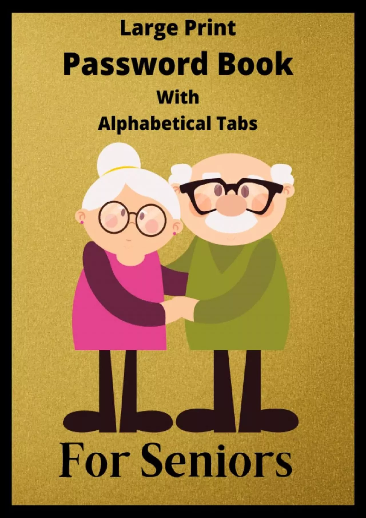 [FREE]-Large Print Password Book With Alphabetical Tabs For Seniors: Password Log Book