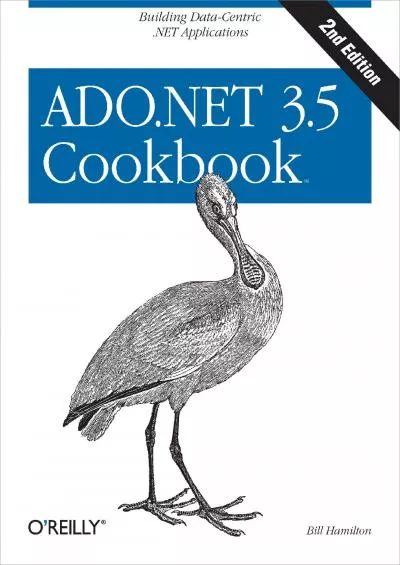 [READ]-ADO.NET 3.5 Cookbook: Building Data-Centric .NET Applications (Cookbooks (O\'Reilly))